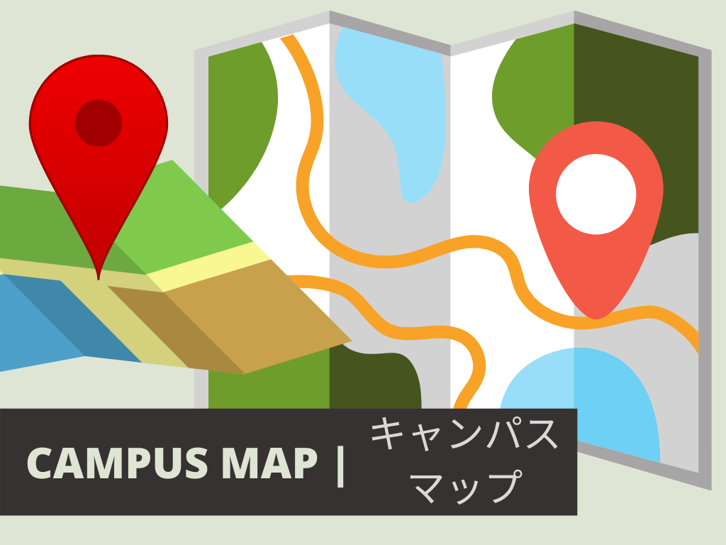 CAMPUS MAP | キャンパスマップ